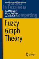 Fuzzy Graph Theory di Davender S. Malik, Sunil Mathew, John N. Mordeson edito da Springer International Publishing