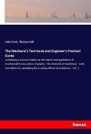 The Mechanic's Text-book and Engineer's Practical Guide di John Frost, Thomas Kelt edito da hansebooks
