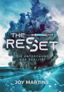 the reset - Die Entdeckung der Realität di Joy Martins edito da tredition