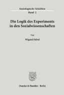 Die Logik des Experiments in den Sozialwissenschaften. di Wigand Siebel edito da Duncker & Humblot