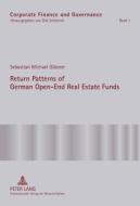 Return Patterns of German Open-End Real Estate Funds di Sebastian Michael Gläsner edito da Lang, Peter GmbH