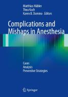 Complications and Mishaps in Anesthesia edito da Springer-Verlag GmbH