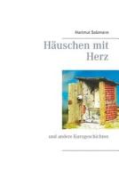 Hauschen Mit Herz... di Hartmut Salzmann edito da Books On Demand