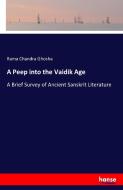 A Peep into the Vaidik Age di Rama Chandra Ghosha edito da hansebooks
