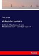 Altdeutsches Lesebuch di Oskar Schade edito da hansebooks