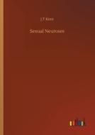 Sexual Neuroses di J. T Kent edito da Outlook Verlag