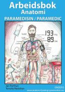 Arbeidsbok Anatomi for Paramedisin og Paramedic di Jan Porthun, Tonette Røstelien edito da Books on Demand