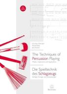 The Techniques of Percussion Playing / Die Spieltechnik des Schlagzeugs di Christian Dierstein, Michel Roth, Jens Ruland edito da Baerenreiter-Verlag
