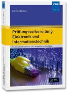 Prüfungsvorbereitung Elektronik und Informationstechnik di Gerhard Ebner edito da Vde Verlag GmbH