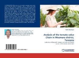 Analysis of the tomato value Chain in Mvomero district, Tanzania di Adella Ng'atigwa edito da LAP Lambert Acad. Publ.