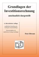 Grundlagen der Investitionsrechnung - anschaulich dargestellt di Peter Dörsam edito da PD Verlag