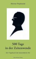 500 Tage in der Zeitenwende di Wener Peplowski edito da Klaus-D. Becker