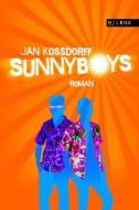 Sunnyboys di Jan Kossdorff edito da Milena Verlag