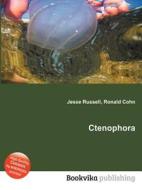 Ctenophora di Jesse Russell, Ronald Cohn edito da Book On Demand Ltd.