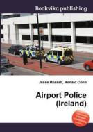 Airport Police (ireland) edito da Book On Demand Ltd.