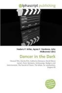 Dancer In The Dark di #Miller,  Frederic P. Vandome,  Agnes F. Mcbrewster,  John edito da Vdm Publishing House