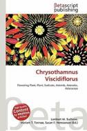 Chrysothamnus Viscidiflorus edito da Betascript Publishing