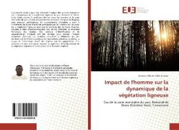 Impact de l'homme sur la dynamique de la végétation ligneuse di Innocent Hervé Talele Chatue edito da Editions universitaires europeennes EUE