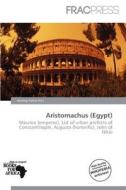 Aristomachus (egypt) edito da Frac Press