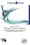 Chicago Cultural Alliance edito da Chrono Press