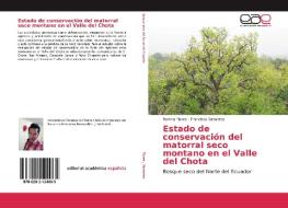 Estado de conservación del matorral seco montano en el Valle del Chota di Ramiro Flores, Francisco Bazantes edito da Editorial Académica Española