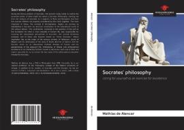 Socrates' philosophy di Mathias de Alencar edito da Our Knowledge Publishing