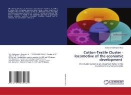 Cotton-Textile Cluster - Locomotive Of The Economic Development edito da KS OmniScriptum Publishing