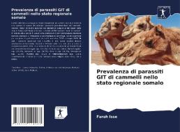 Prevalenza di parassiti GIT di cammelli nello stato regionale somalo di Farah Isse edito da Sciencia Scripts