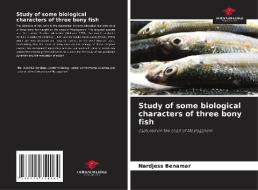 Study of some biological characters of three bony fish di Nardjess Benamar edito da Our Knowledge Publishing