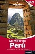 Lonely Planet Lo Mejor de Peru di Carolina A. Miranda, Carolyn McCarthy, Kevin Raub edito da LONELY PLANET PUB