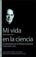 Mi vida en la ciencia : las aportaciones de un biólogo excepcional di Sydney Brenner edito da Publicacions de la Universitat de València
