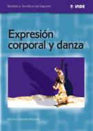 Expresión corporal y danza di Marta Castañer Balcells edito da Editorial INDE