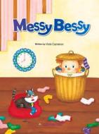 Messy Bessy di Vicki Cameron edito da Caramel Tree Readers