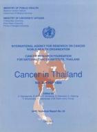 Cancer In Thailand di International Agency for Research on Cancer edito da World Health Organization