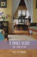 A Family Secret: And Other Stories di Bijoya Sawian edito da ZUBAAN BOOKS