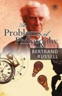 The Problems of Philosophy di Bertrand Russell edito da Sanage Publishing House