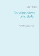 Reaalimaailmaa  tunnustellen di Veijo Hänninen edito da Books on Demand