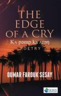 The Edge Of A Cry di Oumar Farouk Sesay edito da Sierra Leonean Writers Series