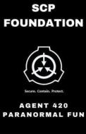 SCP Foundation Agent 420 Paranormal Fun di Fandom Books, Michael Schuerman edito da Fandom Books