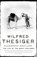 Wilfred Thesiger di Alexander Maitland edito da HarperCollins Publishers