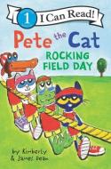 Pete The Cat: Rocking Field Day di James Dean, Kimberly Dean edito da Harpercollins Publishers Inc