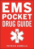 Ems Pocket Drug Guide di Patrick Gomella edito da Mcgraw-hill Education - Europe