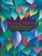 Kumarasambhavam di Kalidasa edito da Penguin Random House India