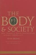 The Body and Society di Peter Brown edito da Columbia University Press