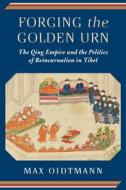 Forging The Golden Urn di Max Oidtmann edito da Columbia University Press