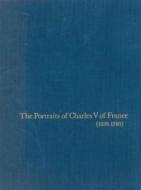 The Portraits of Charles V of France (1338-1380) di Claire Richter Sherman edito da Pennsylvania State University Press