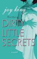 Dirty Little Secrets di Joy King edito da St. Martins Press-3PL