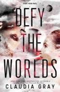 Defy the Worlds di Claudia Gray edito da LITTLE BROWN & CO