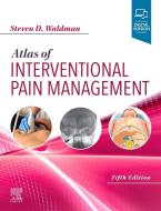 Atlas of Interventional Pain Management di Steven D. Waldman edito da ELSEVIER