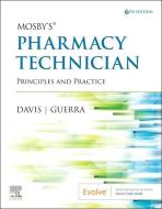 Mosby's Pharmacy Technician di Elsevier, Karen Davis, Anthony Guerra edito da Elsevier - Health Sciences Division